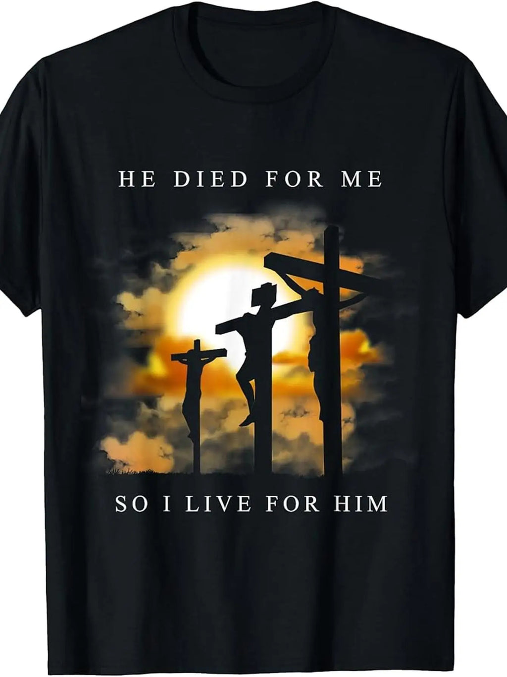 HE DIED for ME Christian T-Shirt